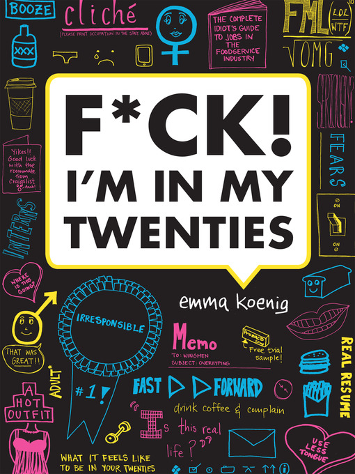 Title details for F*ck! I'm in My Twenties by Emma Koenig - Available